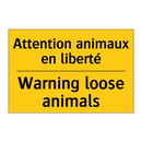 Attention animaux en liberté - Warning loose animals