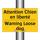 Attention Chien en liberté - Warning Loose dog