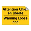 Attention Chien en liberté - Warning Loose dog