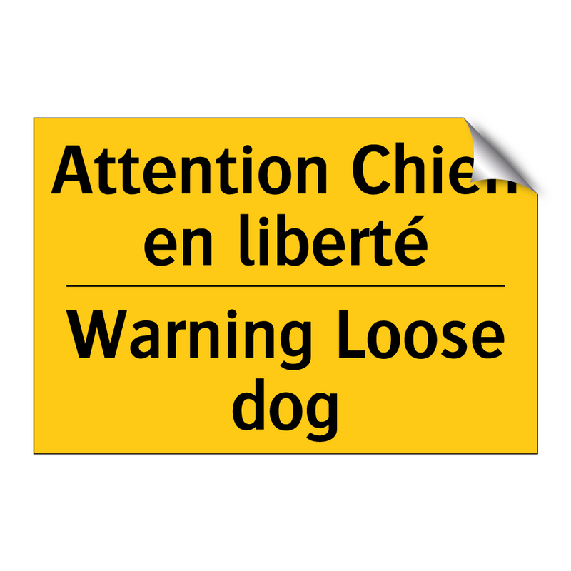 Attention Chien en liberté - Warning Loose dog