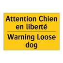 Attention Chien en liberté - Warning Loose dog
