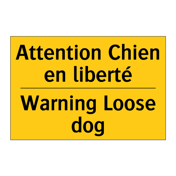 Attention Chien en liberté - Warning Loose dog