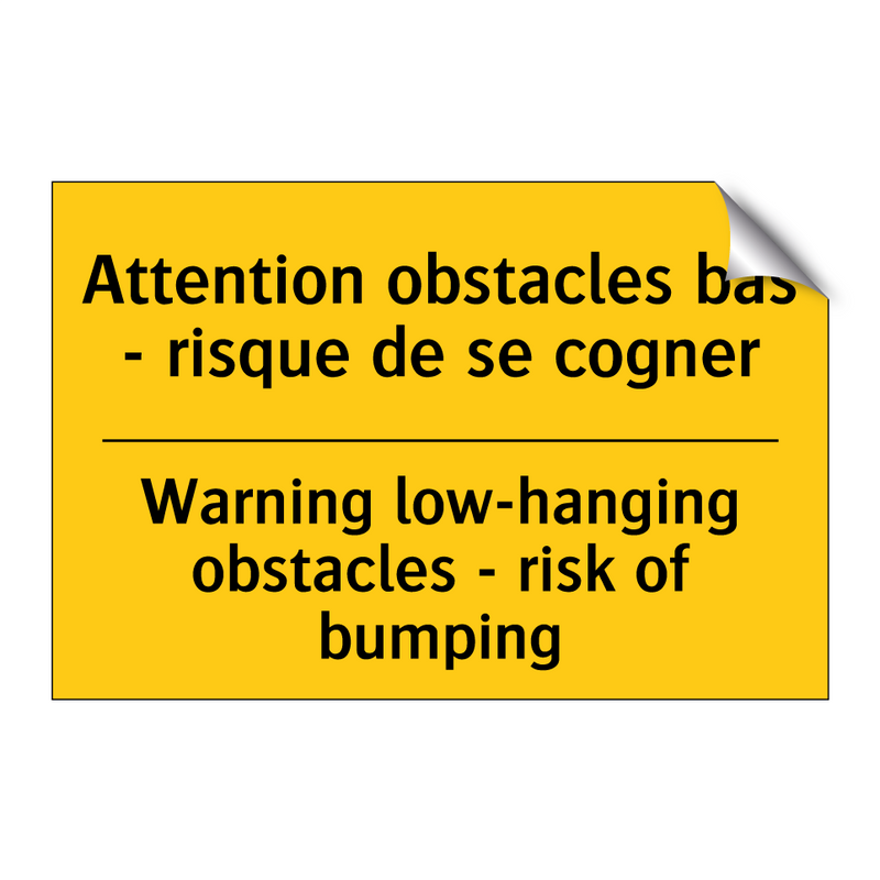 Attention obstacles bas - risque  /.../ - Warning low-hanging obstacles  /.../