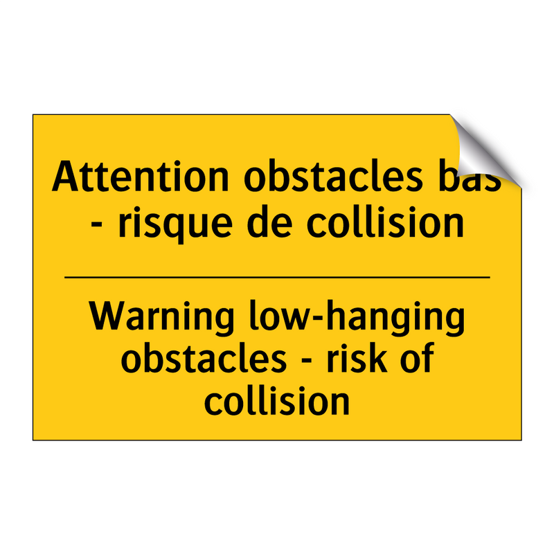 Attention obstacles bas - risque  /.../ - Warning low-hanging obstacles  /.../