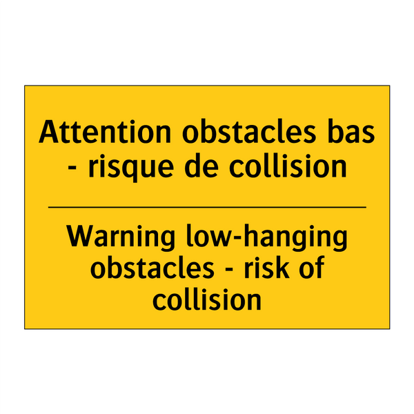 Attention obstacles bas - risque  /.../ - Warning low-hanging obstacles  /.../