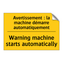 Avertissement : la machine démarre  /.../ - Warning machine starts automatically /.../