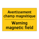 Avertissement champ magnétique - Warning magnetic field