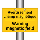 Avertissement champ magnétique - Warning magnetic field