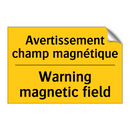 Avertissement champ magnétique - Warning magnetic field
