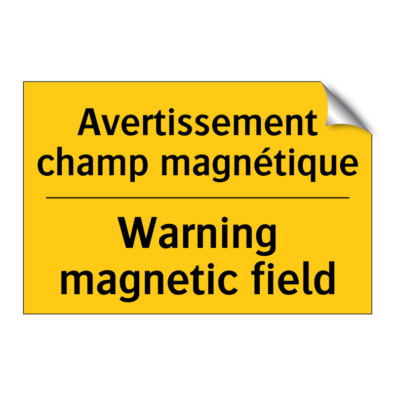 Avertissement champ magnétique - Warning magnetic field