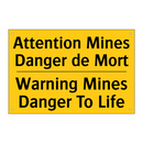Attention Mines Danger de Mort - Warning Mines Danger To Life