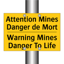 Attention Mines Danger de Mort - Warning Mines Danger To Life
