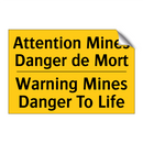 Attention Mines Danger de Mort - Warning Mines Danger To Life