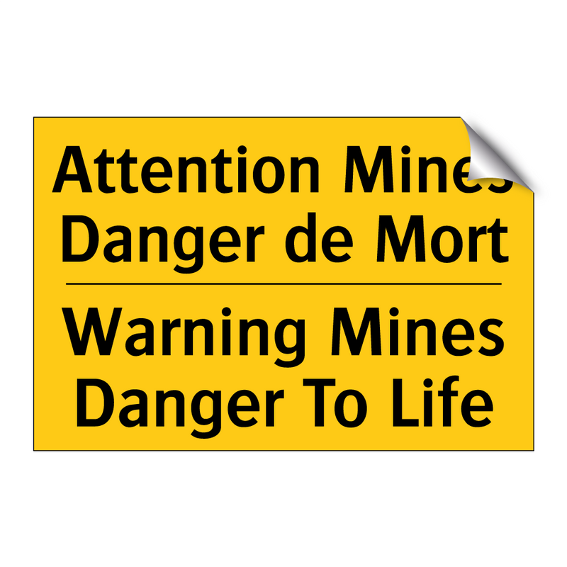 Attention Mines Danger de Mort - Warning Mines Danger To Life