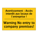 Avertissement : Accès interdit  /.../ - Warning No entry to company premises! /.../