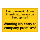 Avertissement : Accès interdit  /.../ - Warning No entry to company premises! /.../