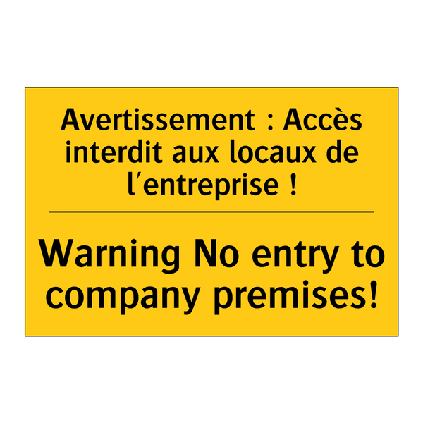 Avertissement : Accès interdit  /.../ - Warning No entry to company premises! /.../