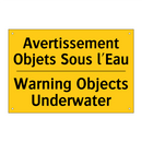 Avertissement Objets Sous l'Eau /.../ - Warning Objects Underwater
