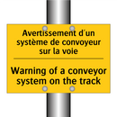Avertissement d'un système de  /.../ - Warning of a conveyor system on  /.../