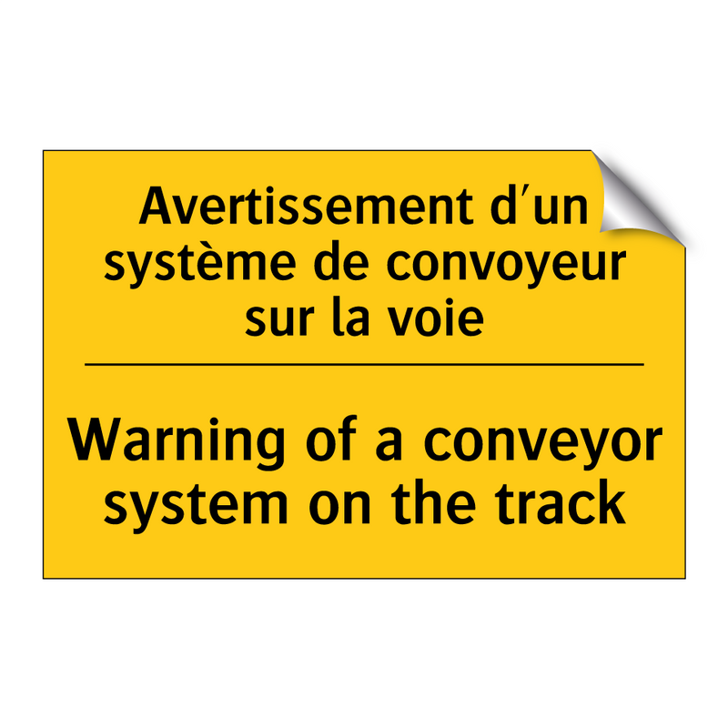 Avertissement d'un système de  /.../ - Warning of a conveyor system on  /.../