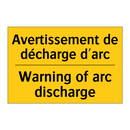 Avertissement de décharge d'arc /.../ - Warning of arc discharge