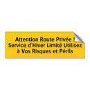 Attention Route Privée ! Service d'Hiver Limité Utilisez à Vos Risques et Périls