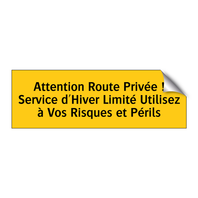 Attention Route Privée ! Service d'Hiver Limité Utilisez à Vos Risques et Périls