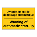 Avertissement de démarrage automatique /.../ - Warning of automatic start-up