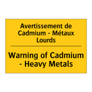 Avertissement de Cadmium - Métaux  /.../ - Warning of Cadmium - Heavy Metals /.../
