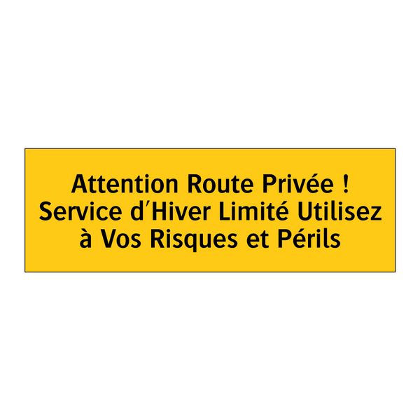Attention Route Privée ! Service d'Hiver Limité Utilisez à Vos Risques et Périls