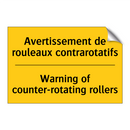 Avertissement de rouleaux contrarotatifs /.../ - Warning of counter-rotating rollers /.../