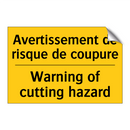 Avertissement de risque de coupure /.../ - Warning of cutting hazard