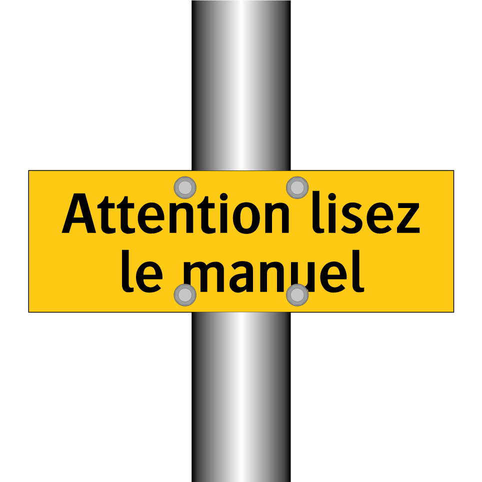 Attention lisez le manuel