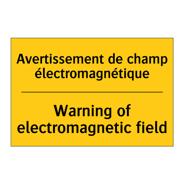 Avertissement de champ électromagnétique /.../ - Warning of electromagnetic field /.../