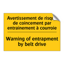 Avertissement de risque de coincement  /.../ - Warning of entrapment by belt  /.../