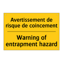 Avertissement de risque de coincement /.../ - Warning of entrapment hazard