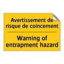 Avertissement de risque de coincement /.../ - Warning of entrapment hazard