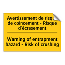 Avertissement de risque de coincement  /.../ - Warning of entrapment hazard -  /.../