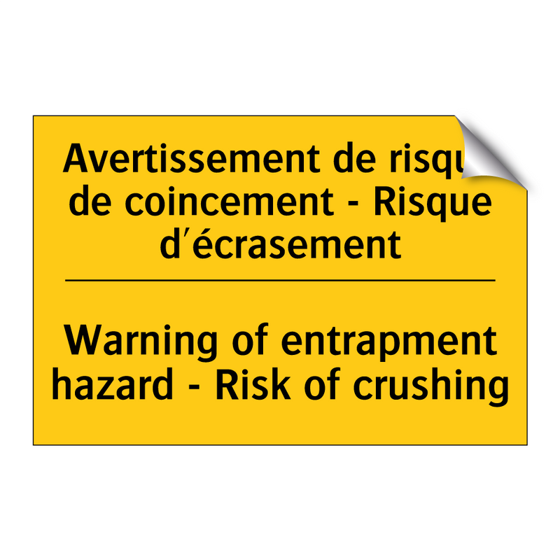 Avertissement de risque de coincement  /.../ - Warning of entrapment hazard -  /.../