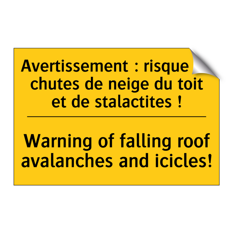 Avertissement : risque de chutes  /.../ - Warning of falling roof avalanches  /.../