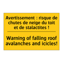 Avertissement : risque de chutes  /.../ - Warning of falling roof avalanches  /.../