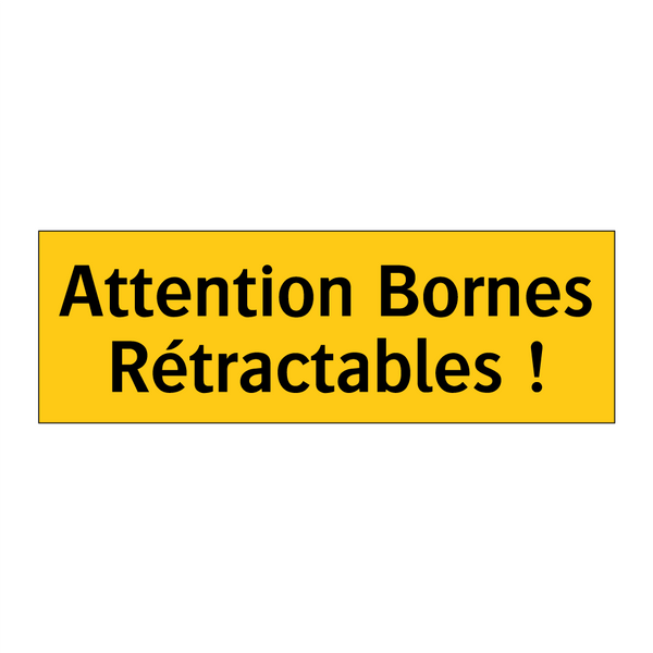 Attention Bornes Rétractables !