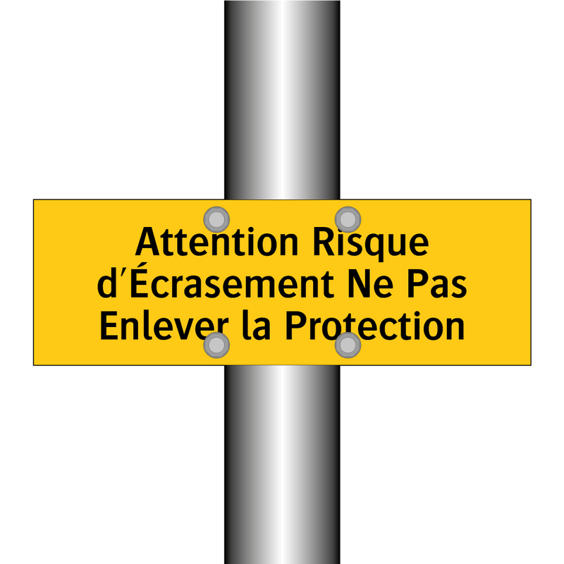 Attention Risque d'Écrasement Ne Pas Enlever la Protection