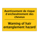 Avertissement de risque d'enchevêtrement  /.../ - Warning of hair entanglement hazard /.../