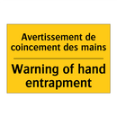 Avertissement de coincement des  /.../ - Warning of hand entrapment