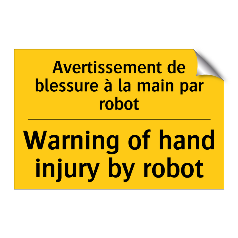 Avertissement de blessure à la  /.../ - Warning of hand injury by robot /.../