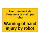 Avertissement de blessure à la  /.../ - Warning of hand injury by robot /.../