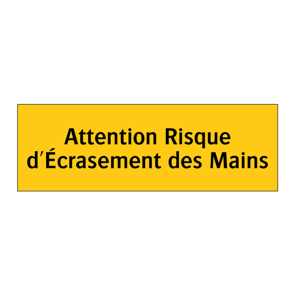 Attention Risque d'Écrasement des Mains