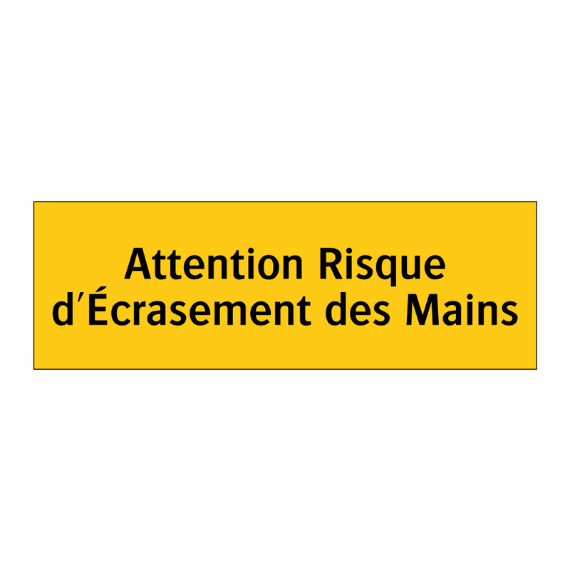 Attention Risque d'Écrasement des Mains