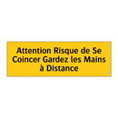 Attention Risque de Se Coincer Gardez les Mains à Distance